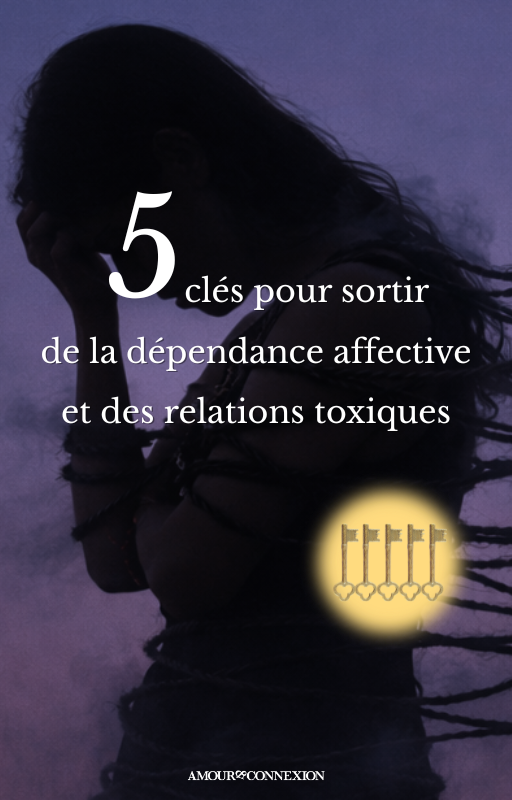 5%20Cl%C3%A9s%20pour%20sortir%20de%20la%20d%C3%A9pendance%20affective%20et%20des%20relations%20toxiques%20(1)