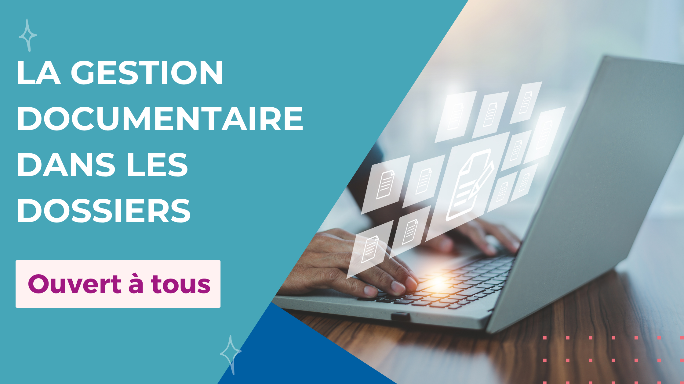 La gestion documentaire dans les dossiers