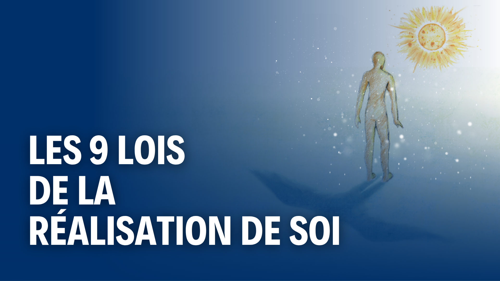 Les 9 lois de la réalisation de Soi