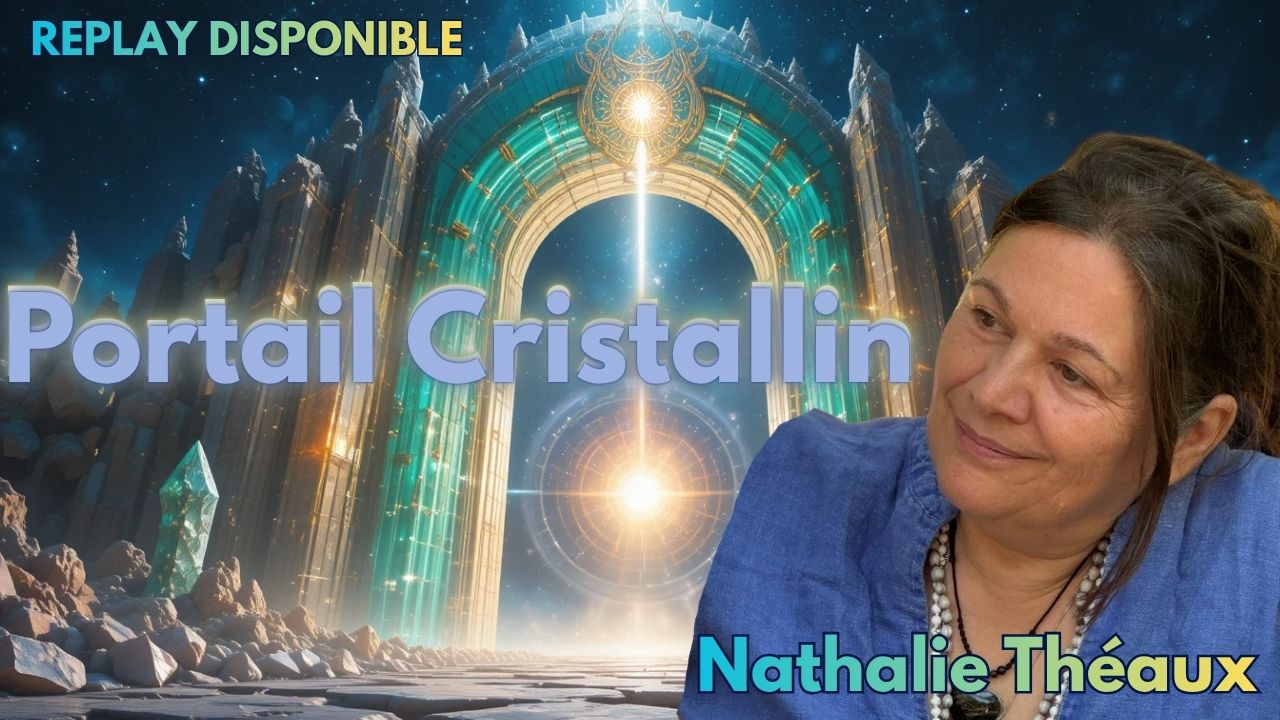Portail%20Cristallin%20Nathalie%20Th%C3%A9aux%20REPLAY