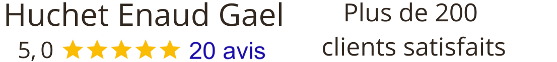 Avis google de Gael Huchet Enaud noté 5 étoiles sur 20 avis ET 200 clients satisfaits