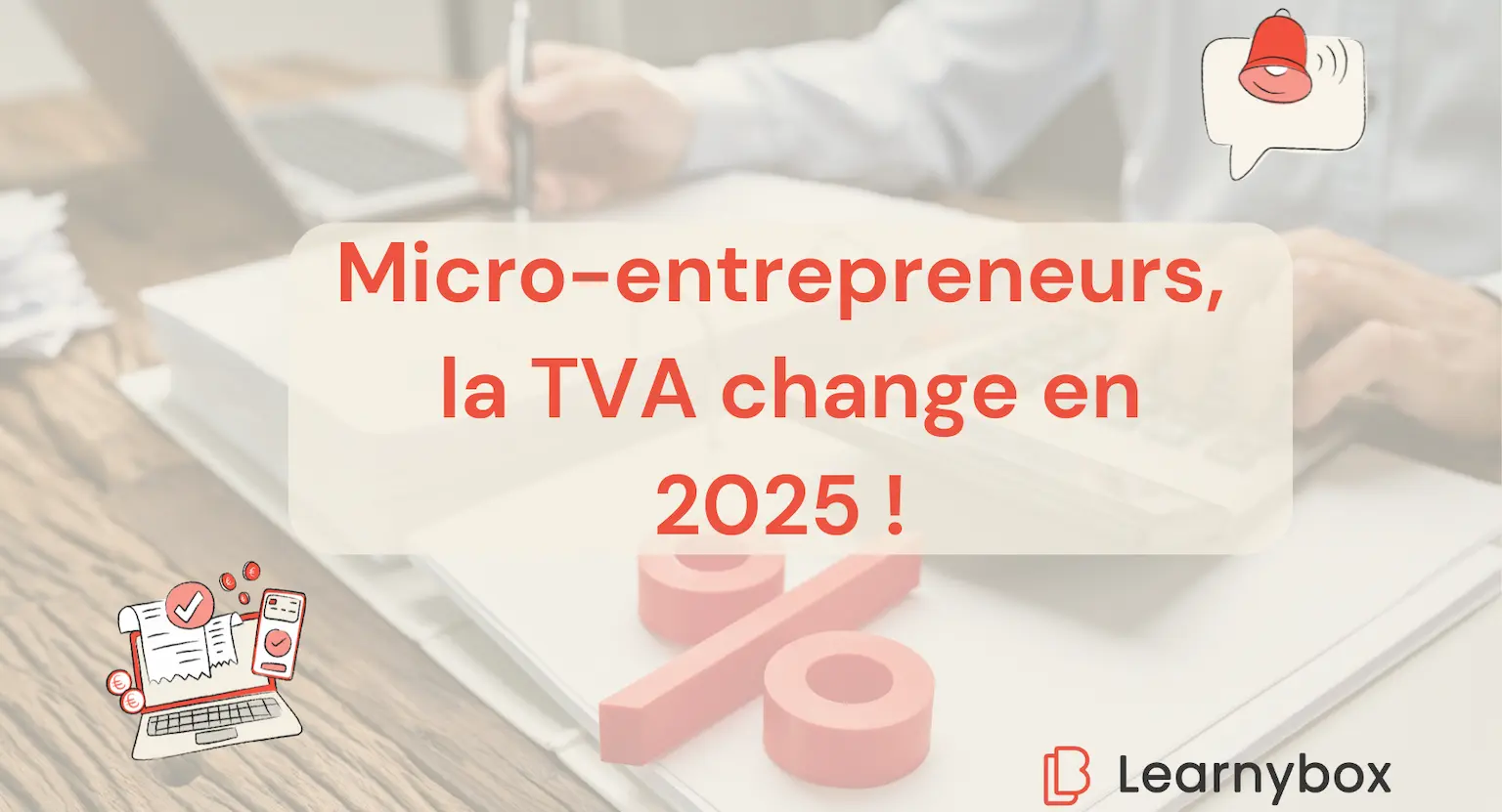 Micro-entrepreneurs : Tout savoir sur la réforme TVA 2025 et comment vous adapter dès maintenant