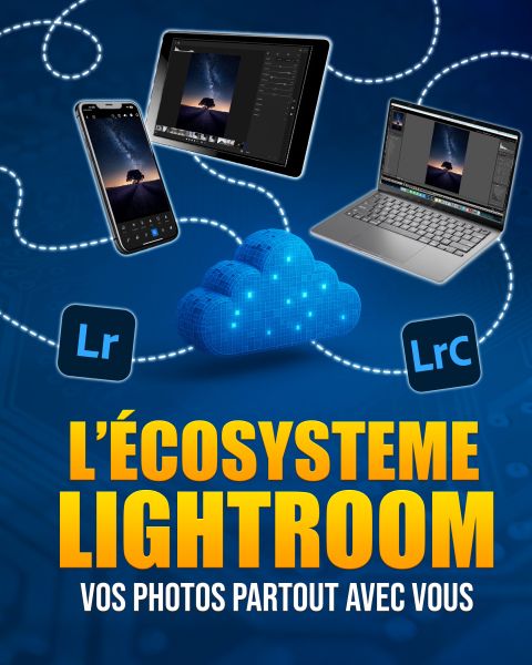 Formation Lightroom : vos photos partout avec vous !