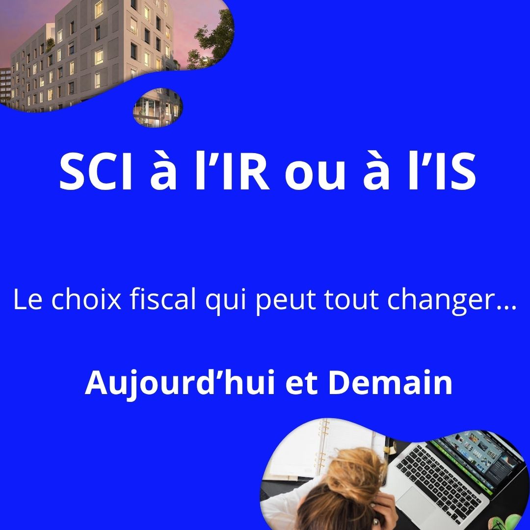 SCI Impôt sur le Revenu VS Impôt sur les Sociétés