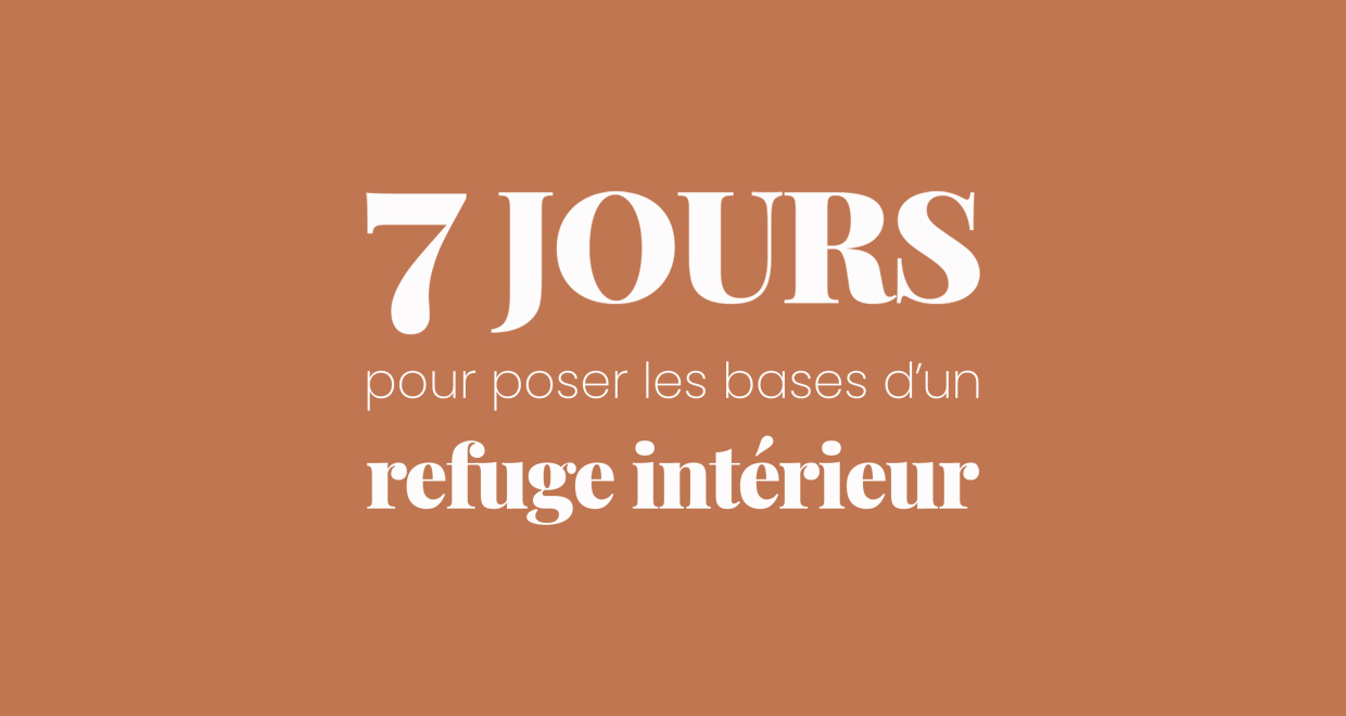 Un accompagnement de sept jours, basé sur des pratiques de méditation guidée, pour poser les bases d’un refuge intérieur,  et développer une relation plus sécurisante aux pensées et aux émotions. BIENTÔT DISPONIBLE