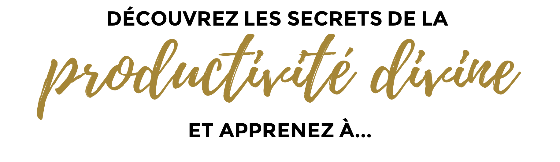 Découvrez les secrets de la productivité divine et apprenez à Découvrez les secrets de la productivité divine et apprenez à