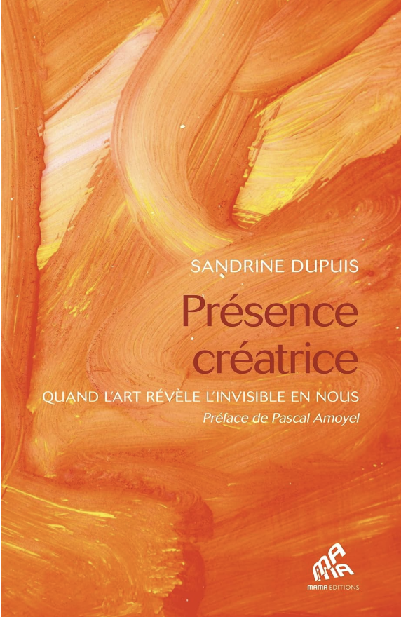 Pre%CC%81sence%20cre%CC%81atrice%20livre%20de%20Sandrine%20dupuis