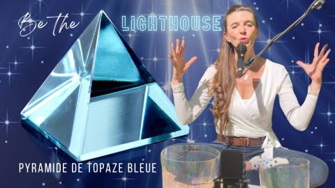 Session BTL - Pyramide de Topaze Bleue