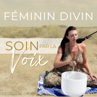Soin sonore Féminin sacré