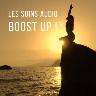 Soins Audio BOOST UP !