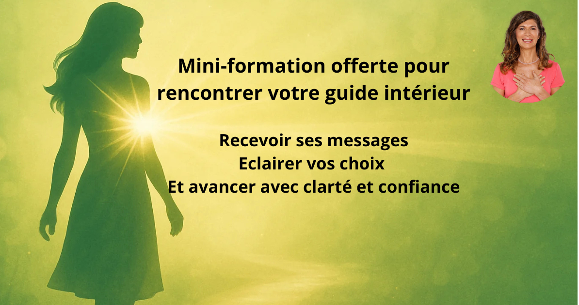 Mini formation offerte pour rencontrer votre Guide Intérieur